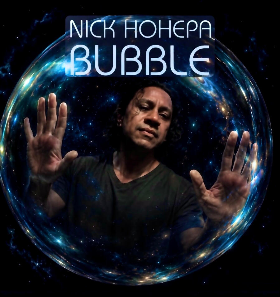 Bubble - Nick Hohepa