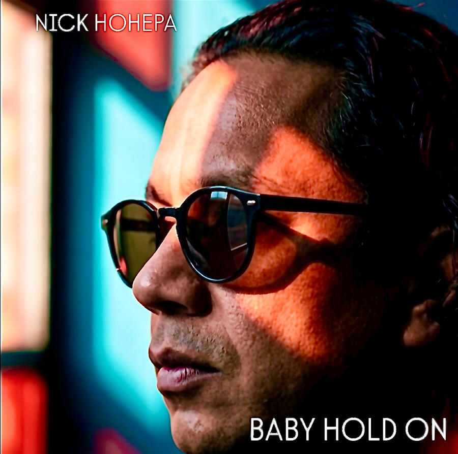 Baby Hold On - Nick Hohepa
